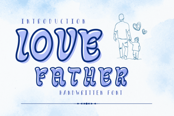 Love Father: A Font That Brings Joy to Your Designs