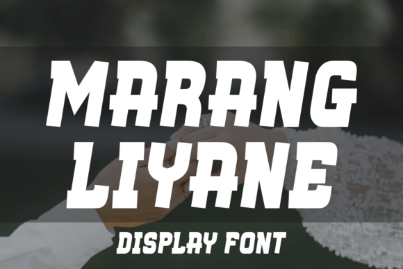 Marang Liyane: A Bold Display Font for Impactful Design