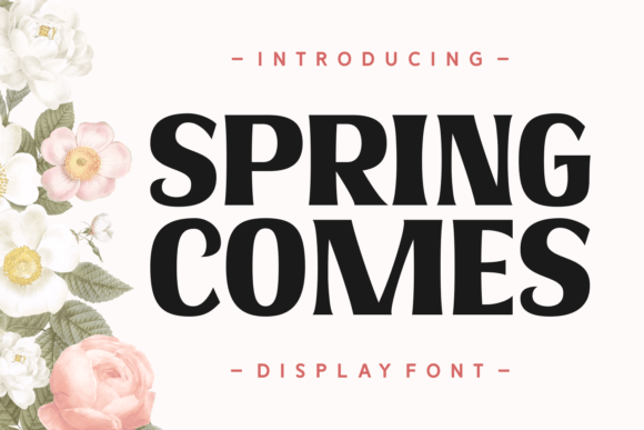 Spring Comes: A Display Font That Captivates